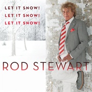 Let It Snow! Let It Snow! Let It Snow! - Rod Stewart