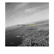 Set Free (Acoustic) - Travis Atreo