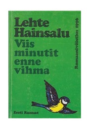 Viis Minutit Enne Vihma (Lehte Hainsalu)