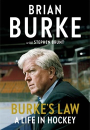 Burke&#39;s Law: A Life in Hockey (Brian Burke &amp; Stephen Brunt)