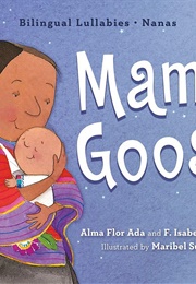 Mamá Goose: Bilingual Lullabies·Nanas (Alma Flor Ada)