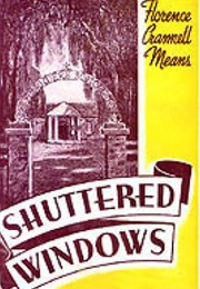 Shuttered Windows (Florence Crannell Means)