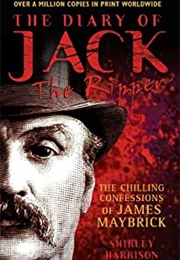 The Diary of Jack the Ripper: The Chilling Confessions of James Maybrick (Shirley Harrison)