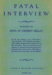 Fatal Interview (Edna St. Vincent Millay)