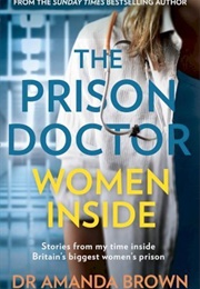 The Prison Doctor Women Inside (Dr Amanda Brown)