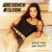 When I Think About Cheatin&#39; - Gretchen Wilson