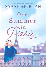 One Summer in Paris (Sarah Morgan)
