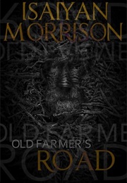 Old Farmer's Road (Isaiyan Morrison)