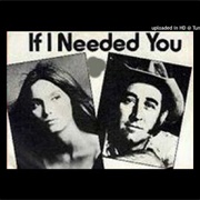 If I Needed You - Don Williams &amp; Emmylou Harris