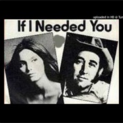 If I Needed You - Don Williams & Emmylou Harris