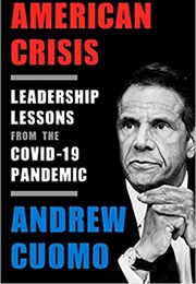 American Crisis: Leadership Lessons From the COVID-19 Pandemic (Andrew M. Cuomo)