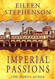 Imperial Passions: The Porta Aurea (Eileen Stephenson)
