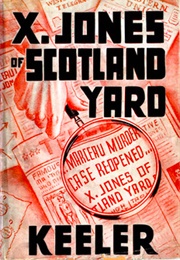 X. Jones of Scotland Yard (Harry Stephen Keeler)