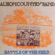 Albion Country Band - Battle of the Field (1976)