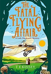 The Fatal Flying Affair (TE Kinsey)