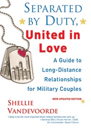 Separated by Duty, United in Love (Shellie Vandevoorde)
