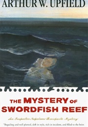 The Mystery of Swordfish Reef (Arthur W. Upfield)