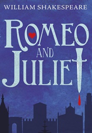 Romeo & Juliet (William Shakespeare)