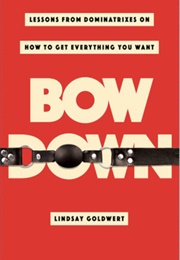Bow Down (Lindsay Goldwert)