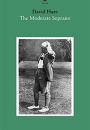 The Moderate Soprano (David Hare)