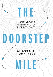 The Doorstep Mile (Alastair Humphreys)