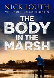The Body in the Marsh (Nick Louth)