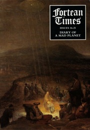 Diary of a Mad Planet (Fortean Times)