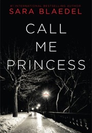 Call Me Princess (Sara Blaedel)