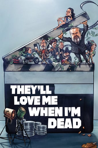 They&#39;ll Love Me When I&#39;m Dead (2018)