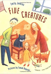 Five Creatures (Emily Jenkins)