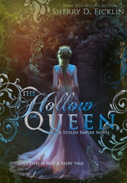 The Hollow Queen (Sherry Ficklin)