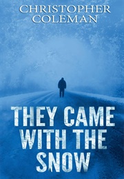 They Came With the Snow (Christopher Coleman)