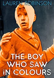 The Boy Who Saw in Colours (Lauren Robinson)