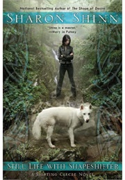 Still Life With Shape-Shifter (Sharon Shinn)