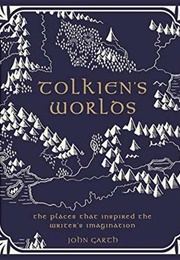 Tolkien's Worlds (John Garth)