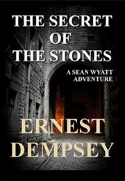 The Secret of the Stones (Ernest Dempsey)