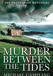 Murder Between the Tides (Michael Campling)