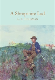 A Shropshire Lad (Alfred Edward Housman)