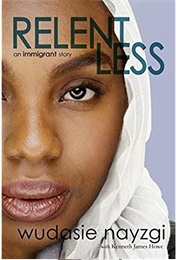 Relentless - An Immigrant Story (Wudasie Nayzgi)