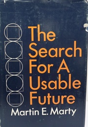 The Search for a Usable Future (Martin E. Marty)