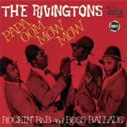 Papa-Oom-Mow-Mow - The Rivington's