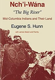 Nch'i-Wana: "The Big River" (Eugene S. Hunn)