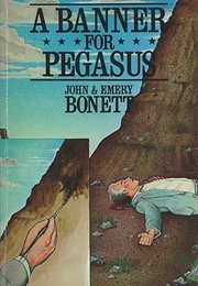 A Banner for Pegasus (John & Emery Bonett)