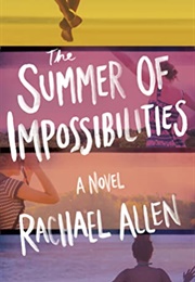 The Summer of Impossibilities (Rachael Allen)