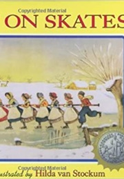 A Day on Skates: The Story of a Dutch Picnic (Hilda Van Stockum)