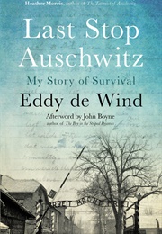 Last Stop Auschwitz (Eddy De Wind)
