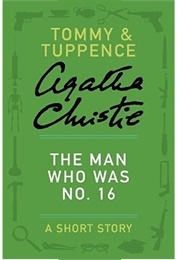 The Man Who Was Number 16 (Agatha Christie)