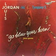 Louis Jordan - Go Blow Your Horn (1957)