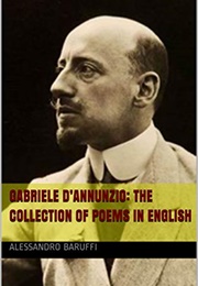 Collection of Poems in English (Gabriele D&#39;Annunzio)