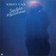 Roberta Flack - Blue Lights in the Basement